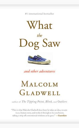 Cover of What the Dog Saw and Other Adventures