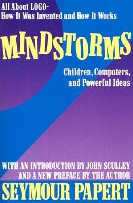 Cover of Mindstorms: Children, Computers, And Powerful Ideas