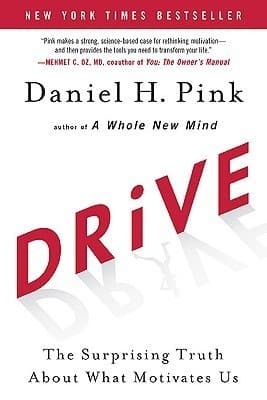 Cover of Drive: The Surprising Truth About What Motivates Us