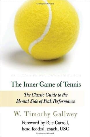 Cover of The Inner Game of Tennis: The Classic Guide to the Mental Side of Peak Performance