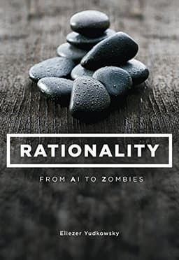 Cover of Rationality: From AI to Zombies