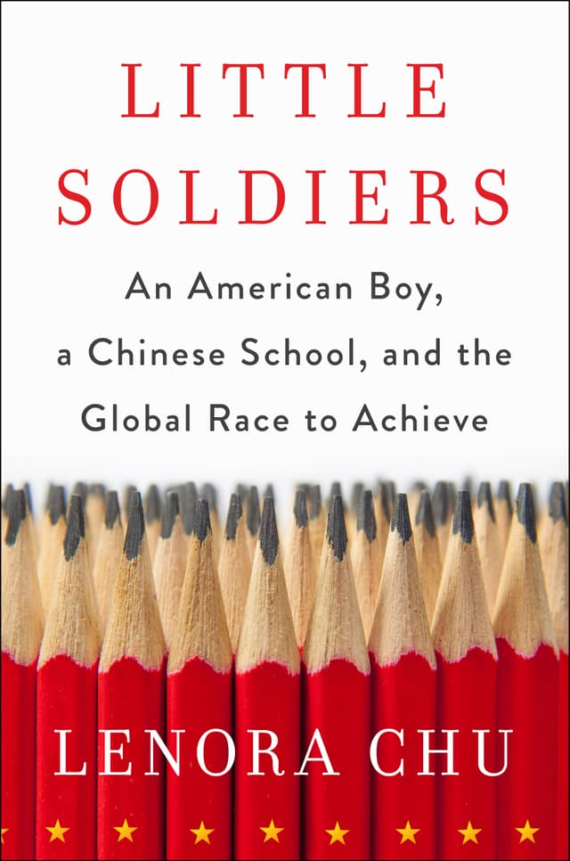 Cover of Little Soldiers: An American Boy, a Chinese School, and the Global Race to Achieve