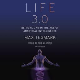 Cover of Life 3.0: Being Human in the Age of Artificial Intelligence