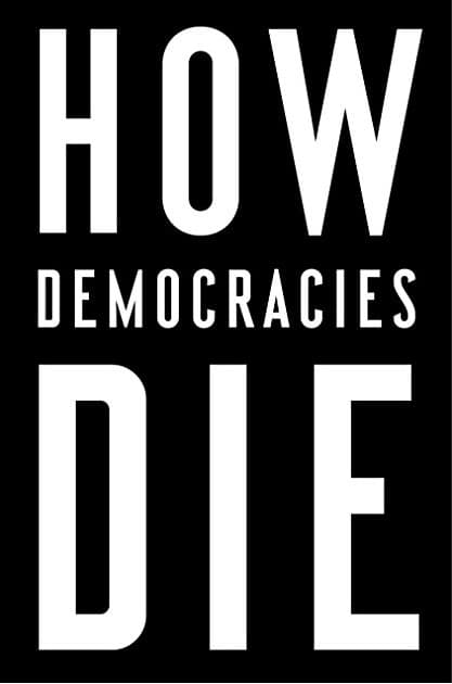 Cover of How Democracies Die: What History Reveals About Our Future