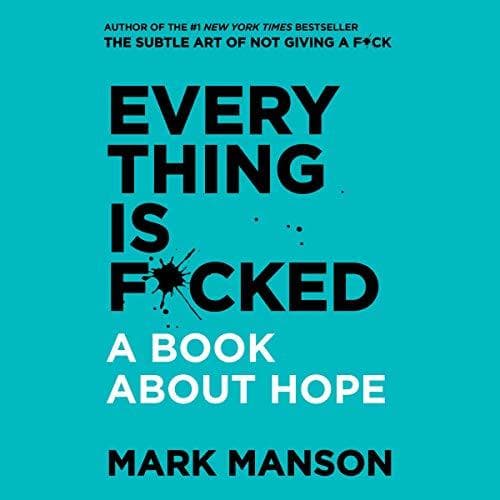 Cover of Everything is F*cked: A Book About Hope
