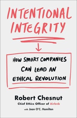 Cover of Intentional Integrity: How Smart Companies Can Lead an Ethical Revolution