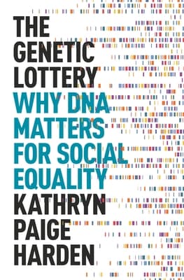 Cover of The Genetic Lottery: Why DNA Matters for Social Equality